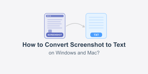 How to Convert Screenshot to Text on Windows and Mac?