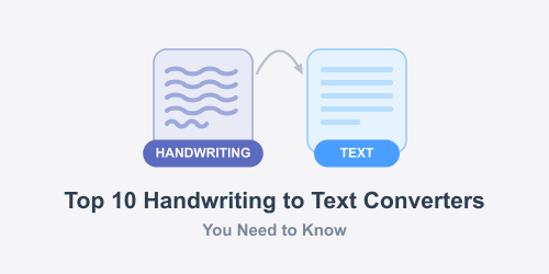 Top 10 Handwriting to Text Converters You Need to Know